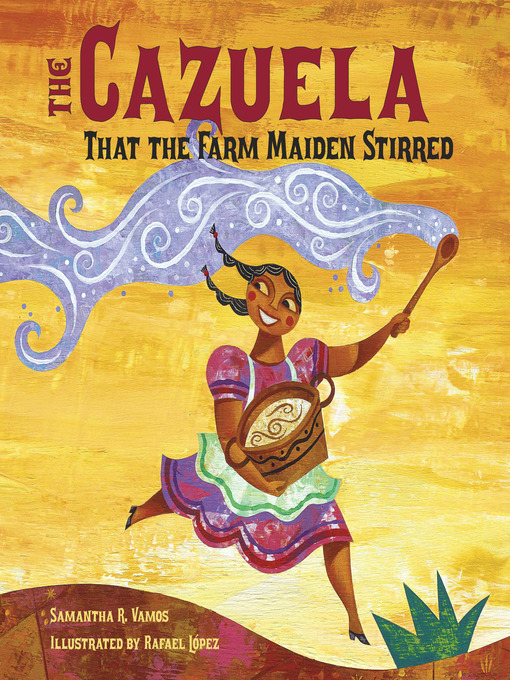 Title details for The Cazuela That the Farm Maiden Stirred by Samantha R. Vamos - Available